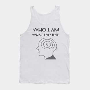 Who I am What I believe Tank Top